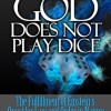 God Does Not Play Dice: The Fulfillment of Einstein's Quest for Law and Order in Nature
