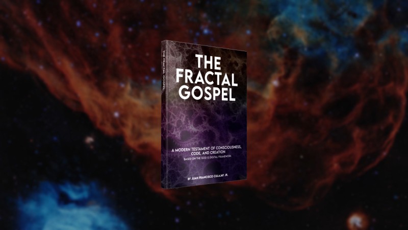 New Book The Fractal Gospel Launches a Five-Part Exploration of How the Deep Patterns of Reality Reframe Ancient Spiritual Concepts Through Science New Book The Fractal Gospel Launches a Five-Part Exploration of How the Deep Patterns of Reality Reframe Ancient Spiritual Concepts Through Science