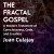 The Fractal Gospel